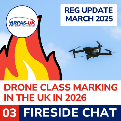 Fireside Chat 03 | Drone Class Marking in the UK in 2026 - March 2025